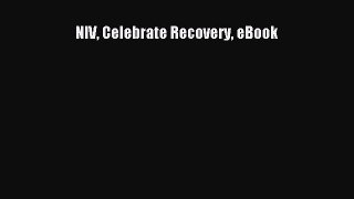 (PDF Download) NIV Celebrate Recovery eBook PDF