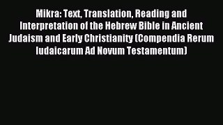 (PDF Download) Mikra: Text Translation Reading and Interpretation of the Hebrew Bible in Ancient