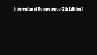 (PDF Download) Intercultural Competence (7th Edition) Download