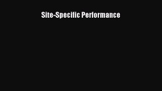 [PDF Download] Site-Specific Performance [Download] Online