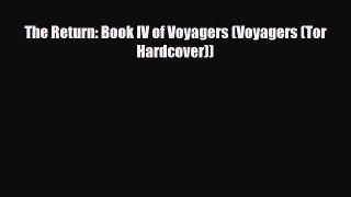 [PDF Download] The Return: Book IV of Voyagers (Voyagers (Tor Hardcover)) [Read] Full Ebook