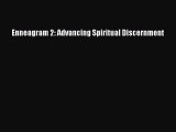 (PDF Download) Enneagram 2: Advancing Spiritual Discernment Read Online