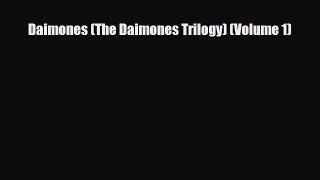 [PDF Download] Daimones (The Daimones Trilogy) (Volume 1) [PDF] Online