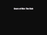 [PDF Download] Gears of War: The Slab [PDF] Online