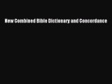 (PDF Download) New Combined Bible Dictionary and Concordance PDF