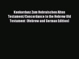 (PDF Download) Konkordanz Zum Hebraischen Alten Testament/Concordance to the Hebrew Old Testament