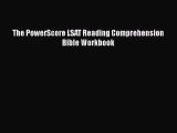 The PowerScore LSAT Reading Comprehension Bible Workbook BEST SALE