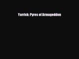 [PDF Download] Yarrick: Pyres of Armageddon [Read] Full Ebook