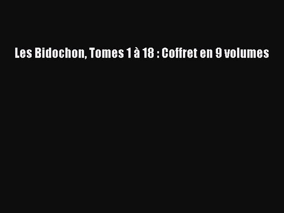 [PDF Télécharger] Les Bidochon Tomes 1 à 18 : Coffret en 9 volumes [Télécharger] Complet Ebook
