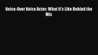 (PDF Download) Voice-Over Voice Actor: What It's Like Behind the Mic Download