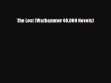 [PDF Download] The Lost (Warhammer 40000 Novels) [Download] Full Ebook