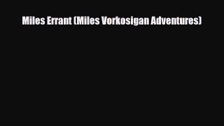 [PDF Download] Miles Errant (Miles Vorkosigan Adventures) [Download] Online