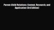 Parent-Child Relations: Context Research and Application (3rd Edition)  Free Books