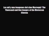 [PDF Download] Las mil y una imagenes del cine Marroqui/ The Thousand and One Images of the