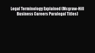 [PDF Download] Legal Terminology Explained (Mcgraw-Hill Business Careers Paralegal Titles)