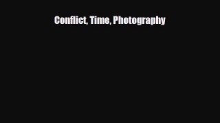 [PDF Download] Conflict Time Photography [PDF] Online