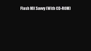 [PDF Download] Flash MX Savvy (With CD-ROM) [PDF] Full Ebook