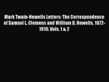 (PDF Download) Mark Twain-Howells Letters: The Correspondence of Samuel L. Clemens and William