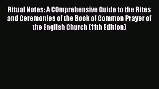 (PDF Download) Ritual Notes: A COmprehensive Guide to the Rites and Ceremonies of the Book