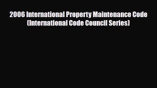 [PDF Download] 2006 International Property Maintenance Code (International Code Council Series)