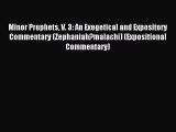 (PDF Download) Minor Prophets V. 3: An Exegetical and Expository Commentary (Zephaniah?malachi)