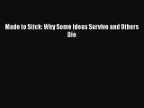 Made to Stick: Why Some Ideas Survive and Others Die  Free Books