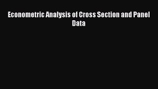 PDF Download Econometric Analysis of Cross Section and Panel Data Read Online