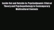 Inside Out and Outside In: Psychodynamic Clinical Theory and Psychopathology in Contemporary