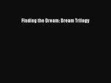 Finding the Dream: Dream Trilogy  Free Books