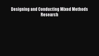 Designing and Conducting Mixed Methods Research  Free Books