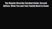 The Bipolar Disorder Survival Guide Second Edition: What You and Your Family Need to Know