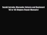 [PDF Download] Suzuki Intruder Marauder Volusia and Boulevard '85 to '06 (Haynes Repair Manuals)