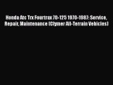 [PDF Download] Honda Atc Trx Fourtrax 70-125 1970-1987: Service Repair Maintenance (Clymer