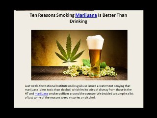 Ten Reasons Smoking Marijuana Is Better Than Drinking