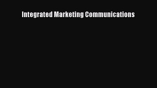 [PDF Download] Integrated Marketing Communications [Read] Full Ebook