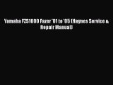[PDF Download] Yamaha FZS1000 Fazer '01 to '05 (Haynes Service & Repair Manual) [Read] Full