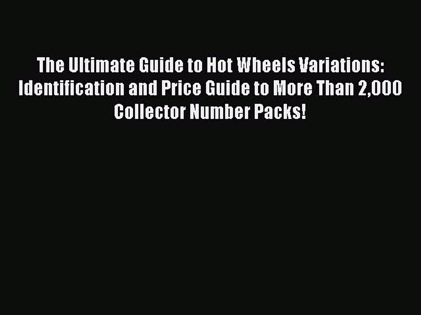 hot wheels identification and price guide