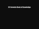 [PDF Download] C5 Corvette Book of Knowledge [Read] Full Ebook