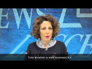 Tg 29 Gennaio 2016 a cura della Redazione di Leccenews24