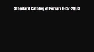 [PDF Download] Standard Catalog of Ferrari 1947-2003 [PDF] Online