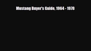 [PDF Download] Mustang Buyer's Guide 1964 - 1978 [PDF] Full Ebook