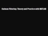 [PDF Download] Kalman Filtering: Theory and Practice with MATLAB [PDF] Online