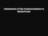 [PDF Download] Fundamentals of Time-Frequency Analyses in Matlab/Octave [PDF] Online
