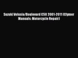 [PDF Download] Suzuki Volusia/Boulevard C50 2001-2011 (Clymer Manuals: Motorcycle Repair) [Download]