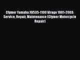 [PDF Download] Clymer Yamaha XV535-1100 Virago 1981-2003: Service Repair Maintenance (Clymer