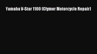 [PDF Download] Yamaha V-Star 1100 (Clymer Motorcycle Repair) [Read] Online