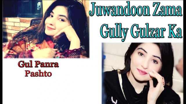 Gul Panra - Juwandoon Zama Gully Gulzar Ka
