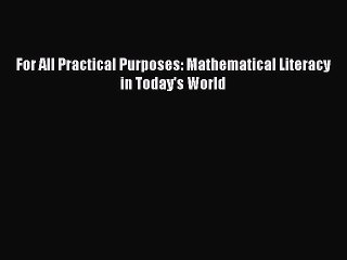 For All Practical Purposes: Mathematical Literacy in Today's World  PDF Download