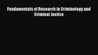 Fundamentals of Research in Criminology and Criminal Justice  Free Books