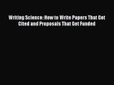 Writing Science: How to Write Papers That Get Cited and Proposals That Get Funded  Free PDF